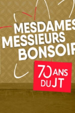 Mesdames, Messieurs, Bonsoir, Les 70 ans du JT (2019)