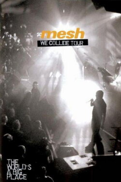 Mesh: We Collide Tour 2007 (2007)