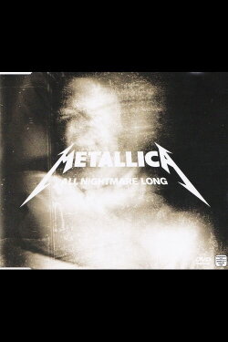 Metallica: All Nightmare Long (2008) Metallica: All Nightmare Long (2008)