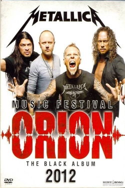 Metallica: Live in Orion Music Festival (2012) Metallica: Live in Orion Music Festival (2012)