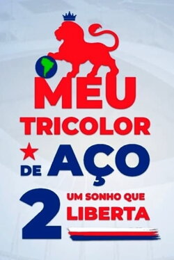Meu Tricolor de Aço 2: Um Sonho Que Liberta (2022) Meu Tricolor de Aço 2: Um Sonho Que Liberta (2022)