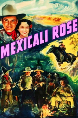 Mexicali Rose (1939) Mexicali Rose (1939)