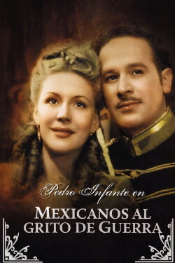Mexicanos al Grito de Guerra (1943)