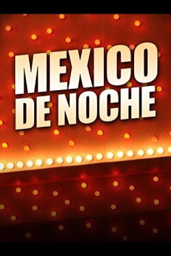 Mexico De Noche (1975) Mexico De Noche (1975)