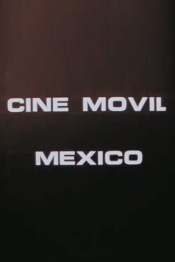 Mexico Mobile Cinema (1976) Mexico Mobile Cinema (1976)