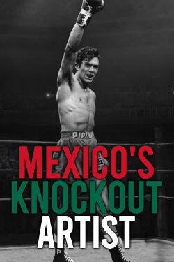 Mexico's Knockout Artist (2021)