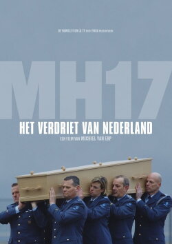 MH17: Het verdriet van Nederland (2015) MH17: Het verdriet van Nederland (2015)