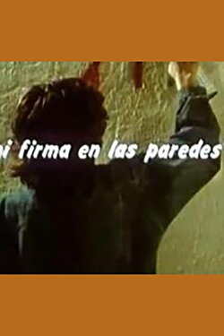 Mi firma en las paredes (1990) Mi firma en las paredes (1990)