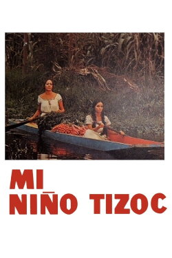 Mi niño Tizoc (1972) Mi niño Tizoc (1972)