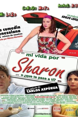 Mi vida por Sharon, ¿o qué te pasa a ti? (2006) Mi vida por Sharon, ¿o qué te pasa a ti? (2006)