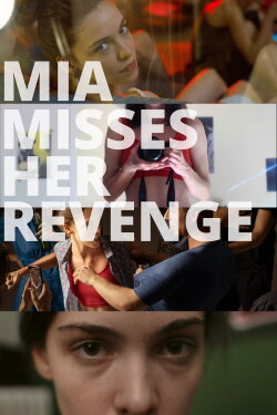 Mia Misses Her Revenge (2020) Mia Misses Her Revenge (2020)