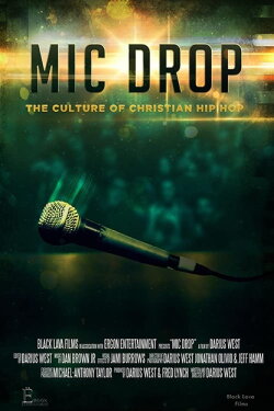 Mic Drop: The Culture of Christian Hip Hop (2020) Mic Drop: The Culture of Christian Hip Hop (2020)
