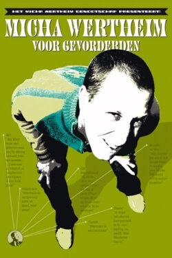 Micha Wertheim: Voor Gevorderden (2008) Micha Wertheim: Voor Gevorderden (2008)