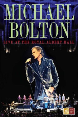 Michael Bolton - Live At The Royal Albert Hall (2009) Michael Bolton - Live At The Royal Albert Hall (2009)