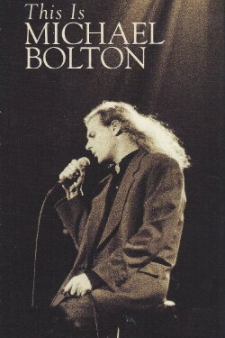 Michael Bolton: This Is Michael Bolton (1992) Michael Bolton: This Is Michael Bolton (1992)