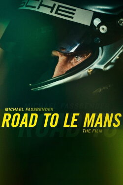 Michael Fassbender: Road to Le Mans – The Film (2023) Michael Fassbender: Road to Le Mans – The Film (2023)