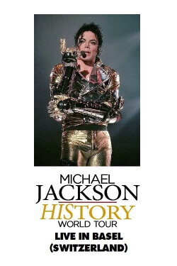 Michael Jackson: HIStory World Tour - Live in Basel (1997)