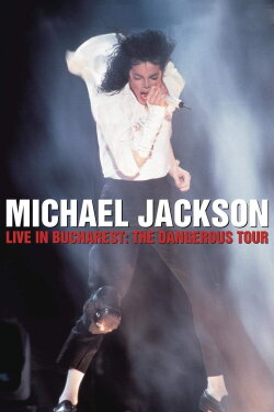 Michael Jackson: Live in Bucharest - The Dangerous Tour (1992) Michael Jackson: Live in Bucharest - The Dangerous Tour (1992)