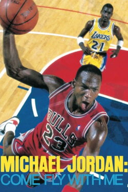 Michael Jordan: Come Fly with Me (1989) Michael Jordan: Come Fly with Me (1989)