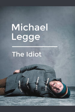 Michael Legge: The Idiot (2020) Michael Legge: The Idiot (2020)