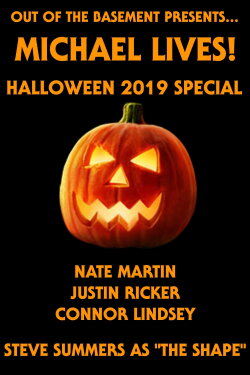 Michael Lives! Out of the Basement's 2019 Halloween Special (2019)