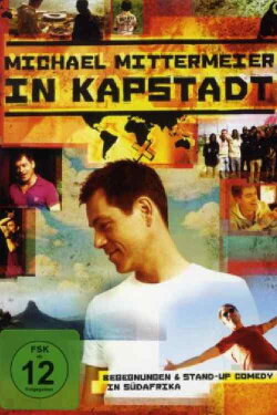 Michael Mittermeier - In Kapstadt (2010) Michael Mittermeier - In Kapstadt (2010)