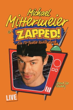 Michael Mittermeier - Zapped! (1999) Michael Mittermeier - Zapped! (1999)