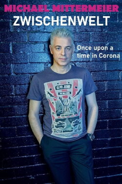 Michael Mittermeier: Zwischenwelt – Once Upon a Time in Corona (2020)
