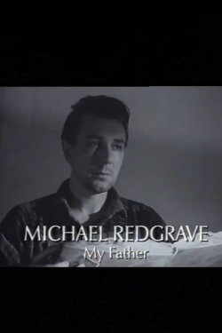 Michael Redgrave: My Father (1997) Michael Redgrave: My Father (1997)