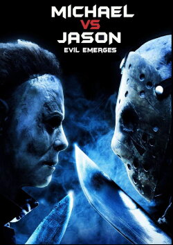 Michael vs Jason: Evil Emerges (2019) Michael vs Jason: Evil Emerges (2019)