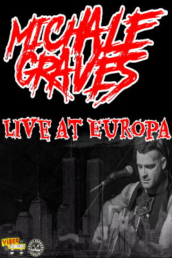 Michale Graves Live at Europa (2013) Michale Graves Live at Europa (2013)