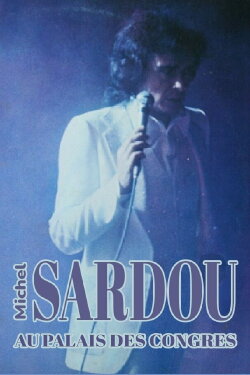 Michel Sardou - Palais des Congrès 78-79 (1979) Michel Sardou - Palais des Congrès 78-79 (1979)