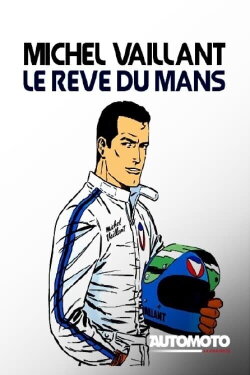 Michel Vaillant, le rêve du Mans (2018)