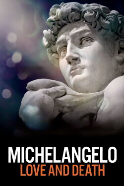 Michelangelo: Love and Death (2017) Michelangelo: Love and Death (2017)