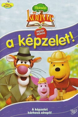 Micimackó könyve - Milyen mókás a képzelet! (2003) Micimackó könyve - Milyen mókás a képzelet! (2003)