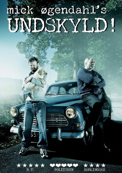 Mick Øgendahl: UNDSKYLD! (2006) Mick Øgendahl: UNDSKYLD! (2006)