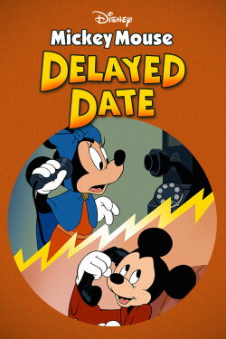 Mickey's Delayed Date (1947) Mickey's Delayed Date (1947)