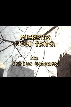 Mickey's Field Trips: The United Nations (1989) Mickey's Field Trips: The United Nations (1989)