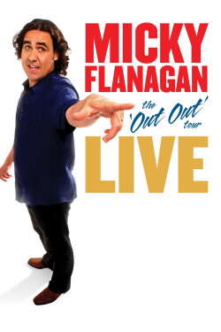 Micky Flanagan: Live - The Out Out Tour (2011) Micky Flanagan: Live - The Out Out Tour (2011)