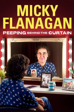 Micky Flanagan: Peeping Behind the Curtain (2020) Micky Flanagan: Peeping Behind the Curtain (2020)