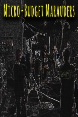 Micro-Budget Marauders (2019) Micro-Budget Marauders (2019)