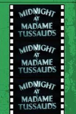 Midnight at Madame Tussaud's (1936) Midnight at Madame Tussaud's (1936)