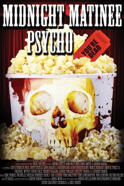 Midnight Matinee Psycho (2013)