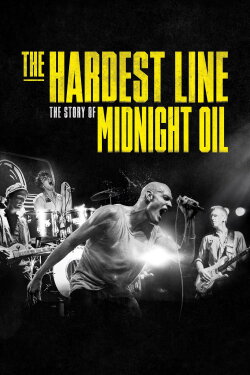 Midnight Oil: The Hardest Line (2024) Midnight Oil: The Hardest Line (2024)