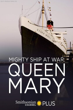 Mighty Ship at War: Queen Mary (2016) Mighty Ship at War: Queen Mary (2016)