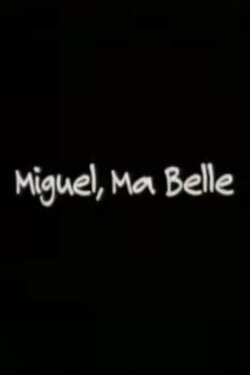 Miguel, Ma Belle (1996) Miguel, Ma Belle (1996)