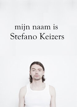Mijn naam is Stefano Keizers (2020) Mijn naam is Stefano Keizers (2020)