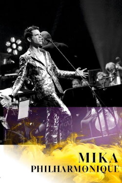 MIKA: Live at the Paris Philharmonic (2021) MIKA: Live at the Paris Philharmonic (2021)