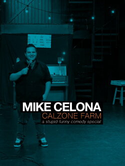 Mike Celona: Calzone Farm (2018)