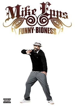 Mike Epps: Funny Bidness (2009) Mike Epps: Funny Bidness (2009)